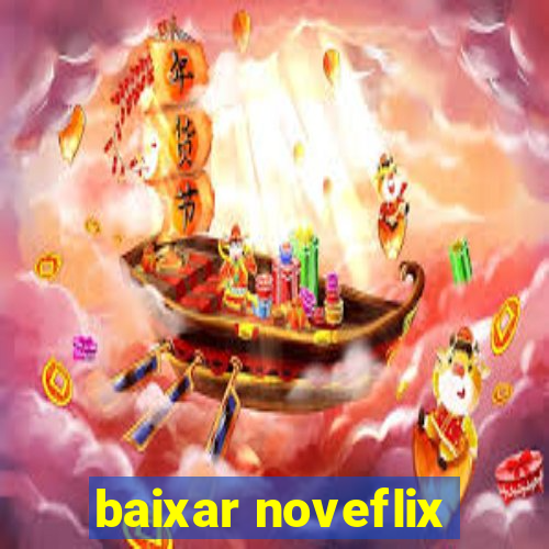 baixar noveflix